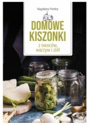 PORADNIK Domowe kiszonki z owoców, warzyw i ziół